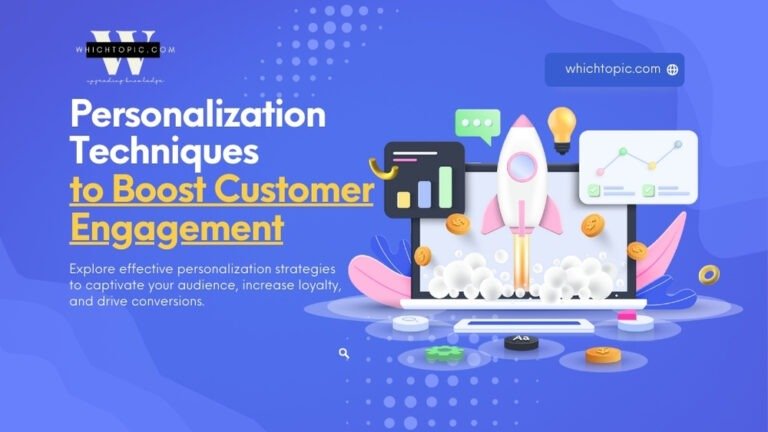 Personalization Techniques to Boost Customer Engagement