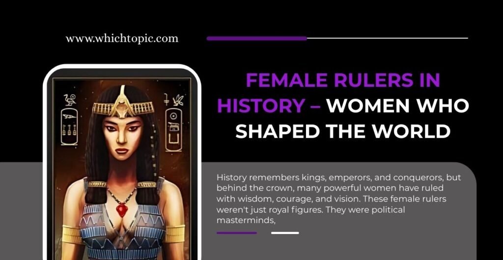 Female Rulers in History